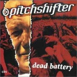 Pitchshifter : Dead Battery (CD 1)